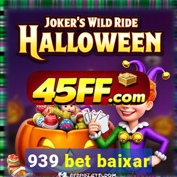 939 bet baixar